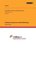 Rechtliche Aspekte des E-Mail-Marketings