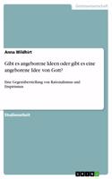 Gibt es angeborene Ideen oder gibt es eine angeborene Idee von Gott?: Eine Gegenüberstellung von Rationalismus und Empirismus