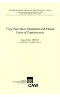 Yogic Perception, Meditation and Alterd States of Consciousness