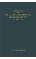 Die Malariabehandlung Der Progressiven Paralyse