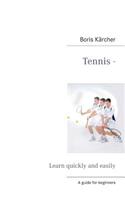 Tennis - Learn quickly and easily