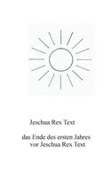 Das Ende des ersten Jahres vor Jeschua Rex Text
