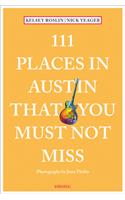 111 Places in Austin That You Must Not Miss