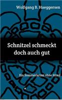 Schnitzel schmeckt doch auch gut: Ein Sommerkrimi ohne Mord