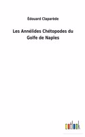 Les Annélides Chétopodes du Golfe de Naples