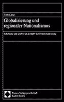 Globalisierung Und Regionaler Nationalismus: Schottland Und Quebec Im Zeitalter Der Denationalisierung