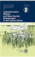 Linksalternative Milieus Und Neue Soziale Bewegungen in Den 1970er Jahren