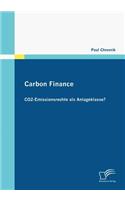 Carbon Finance - CO2-Emissionsrechte als Anlageklasse?: (German)