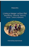 Living a longer active life!: (English)