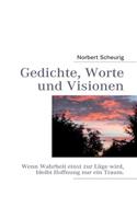 Gedichte, Worte und Visionen