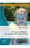 Therapie im Wasser - Ein psychomotorischer Ansatz