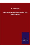 Deutsches Kriegsschiffsleben und Seefahrkunst