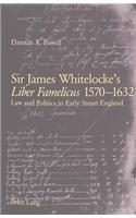 Sir James Whitelocke's «Liber Famelicus» 1570-1632