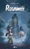 Rosamee. Band 2: Das Schattenschloss