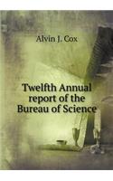 Twelfth Annual report of the Bureau of Science: (English)
