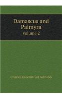 Damascus and Palmyra Volume 2