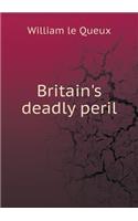 Britain's Deadly Peril