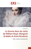 La femme dans les récits de William Boyd, Margaret Drabble et Anita Brookner
