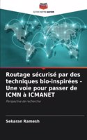 Routage sécurisé par des techniques bio-inspirées - Une voie pour passer de ICMN à ICMANET