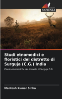Studi etnomedici e floristici del distretto di Surguja (C.G.) India