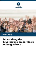 Entwicklung der Bevölkerung an der Basis in Bangladesch