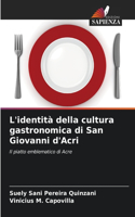 L'identità della cultura gastronomica di San Giovanni d'Acri
