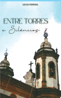 Entre Torres E Silêncios