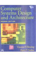 Computer Systems Design & Architecture, 2/E: Computer &amp;amp; Info. Processing