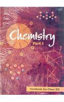 Chemistry (Class - XII) (Part - I)