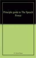 Principle guide to The Speech Power