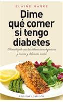 Dime Que Comer Si Tengo Diabetes