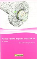 Analisis y Diseno de Piezas con Catia V5 2a Ed.: Metodo de elementos finitos