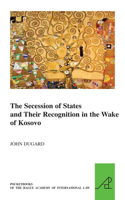 Secession of States and Their Recognition in the Wake of Kosovo