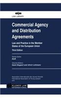 Commercial Agency and Distribution Agreements: Law and Practice in the Member States of the European nion(AIJA Series)