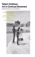 Robert Smithson - Art in Continual Movement