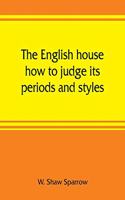 English house, how to judge its periods and styles