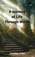 A Journey of Life Through Words