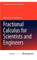 Fractional Calculus for Scientists and Engineers