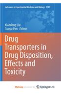Drug Transporters in Drug Disposition, Effects and Toxicity