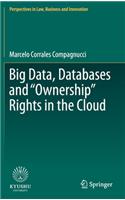 Big Data, Databases and Ownership Rights in the Cloud