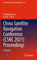 China Satellite Navigation Conference (Csnc 2021) Proceedings