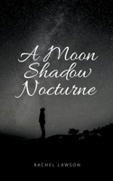 Moon Shadow Nocturne