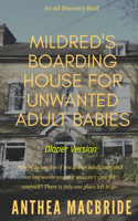 Mildred's Boarding House for Unwanted Adult Babies (Diaper Version)