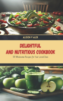 Delightful and Nutritious Cookbook