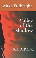 Valley of the Shadow: R.E.A.P.E.R.