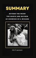 Beyond the wand The Magic and Mayhem of Growing Up a Wizard by Tom Felton