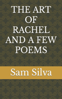 The Art of Rachel and a Few Poems