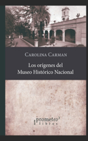 orígenes del Museo Histórico Nacional: Hacia una construcción de la nacionalidad argentina