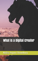 What is a Digital Creator