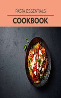 Pasta Essentials Cookbook: Quick & Easy Recipes to Boost Weight Loss that Anyone Can Cook